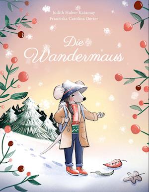 Cover for Judith Huber-Katamay · Die Wandermaus (Book) (2021)