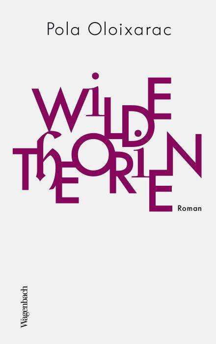 Wilde Theorien - Oloixarac - Books -  - 9783803133311 - 