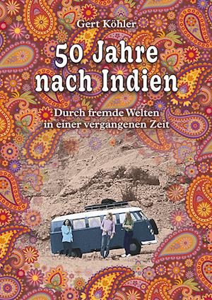 Cover for Gert Köhler · 50 Jahre nach Indien (Book) (2025)