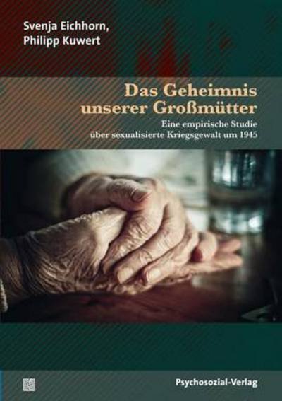 Das Geheimnis Unserer Grossmutter - Svenja Eichhorn - Kirjat - Psychosozial-Verlag - 9783837921311 - perjantai 1. heinäkuuta 2011