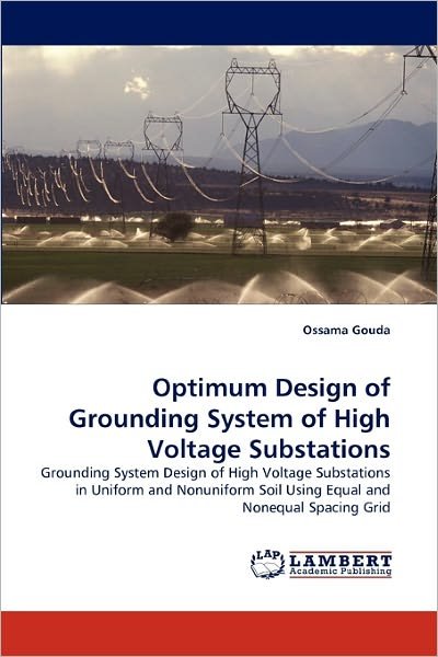 Cover for Ossama Gouda · Optimum Design of Grounding System of High Voltage Substatio (Taschenbuch) (2011)
