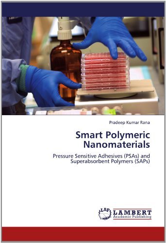 Cover for Pradeep Kumar Rana · Smart Polymeric Nanomaterials: Pressure Sensitive Adhesives (Psas) and Superabsorbent Polymers (Saps) (Paperback Book) (2012)