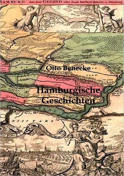 Hamburgische Geschichten - Otto Beneke - Books - Salzwasser-Verlag GmbH - 9783861959311 - April 16, 2012