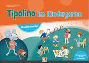 Cover for Stephanie Jakobi-Murer · Tipolino im Kindergarten. Paket (Musikkalender, Begleitband und Audio-CD inkl. Helbling Media App) (Taschenbuch) (2021)