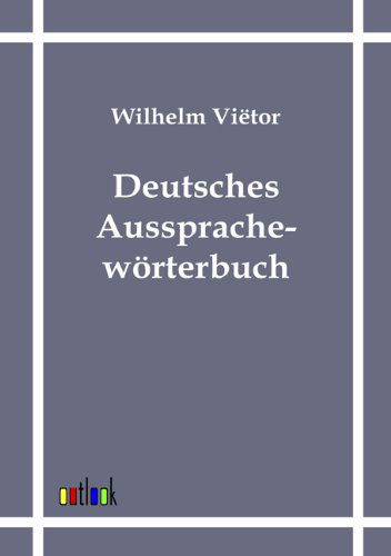 Cover for Wilhelm Vietor · Deutsches Aussprachewoerterbuch (Pocketbok) [German edition] (2011)