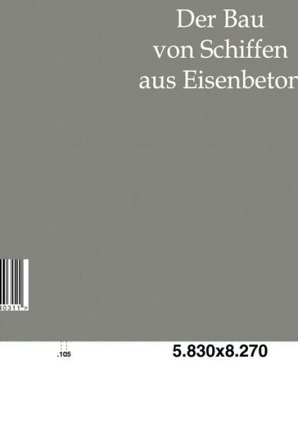 Cover for A A Boon · Der Bau Von Schiffen Aus Eisenbeton (Paperback Bog) [German edition] (2011)