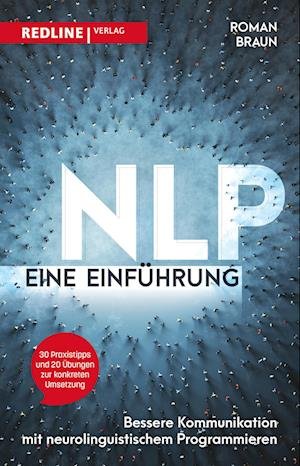 NLP  Eine Einführung - Roman Braun - Livros - REDLINE - 9783868819311 - 25 de abril de 2023