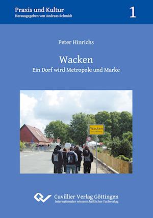 Cover for Peter Hinrichs · Wacken - Ein Dorf wird Metropole und Marke (Paperback Book) (2011)