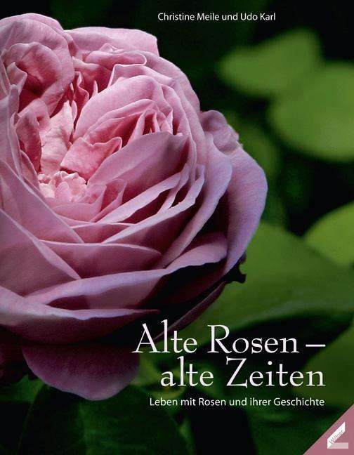 Cover for Meile · Alte Rosen alte Zeiten (Book)