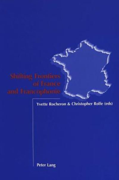 Cover for Shifting Frontiers of France and Francophonie (Paperback Book) (2004)