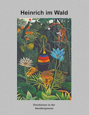 Cover for Wolfgang von Polentz · Heinrich im Wald (Paperback Book) (2019)