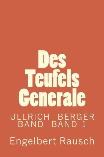 Cover for Engelbert Rausch · Des Teufels Generale (Ullrich Berger Band) (Volume 15) (German Edition) (Taschenbuch) [German, 2 edition] (2014)