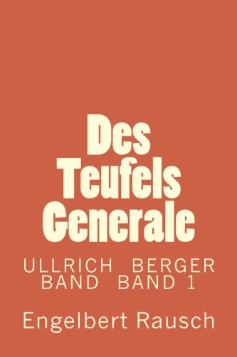 Cover for Engelbert Rausch · Des Teufels Generale (Ullrich Berger Band) (Volume 15) (German Edition) (Paperback Bog) [German, 2 edition] (2014)