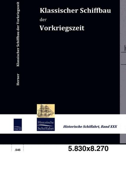 Cover for Heinrich Herner · Klassischer Schiffbau Der Vorkriegszeit (Paperback Book) [German edition] (2009)