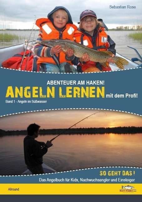 Cover for Rose · Abenteuer am Haken! Angeln lern.1 (Bok)