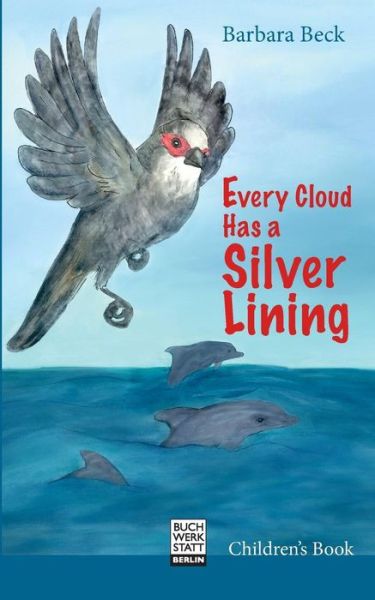 Every Cloud Has a Silver Lining - Beck - Livros -  - 9783946467311 - 21 de abril de 2017