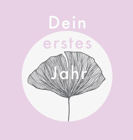 Cover for Laura Nele · Dein erstes Jahr: Babyalbum Farbe lila, zum Eintragen der schonsten Momente und Erinnerungen fur unser erstes gemeinsames Jahr (Hardcover Book) (2018)