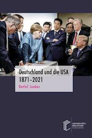 Cover for Detlef Junker · Deutschland und die USA 1871-2021 (Hardcover Book) (2021)