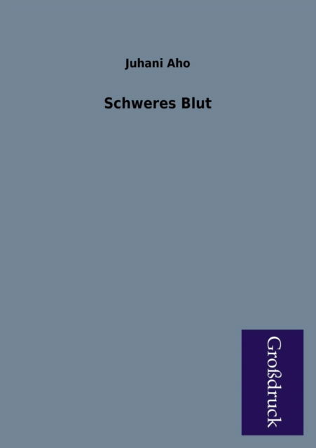 Cover for Juhani Aho · Schweres Blut (Paperback Book) [German edition] (2013)