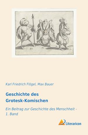 Cover for Karl Friedrich Flögel · Geschichte des Grotesk-Komischen (Paperback Book) (2019)