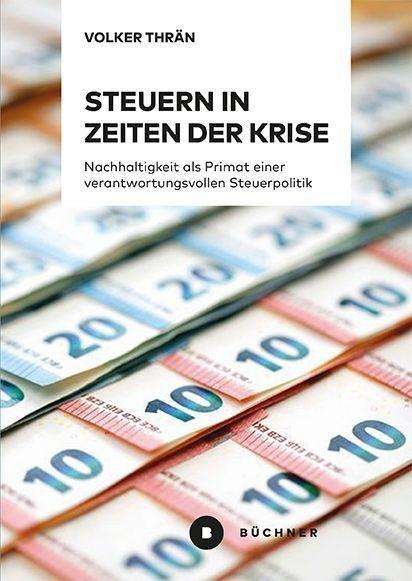 Cover for Thrän · Steuern in Zeiten der Krise (Buch)