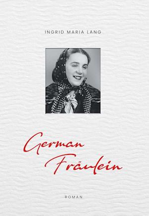 Cover for Ingrid Maria Lang · German Fräulein (Book) (2024)