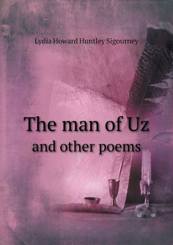 Cover for L. H. Sigourney · The Man of Uz and Other Poems (Paperback Book) (2013)