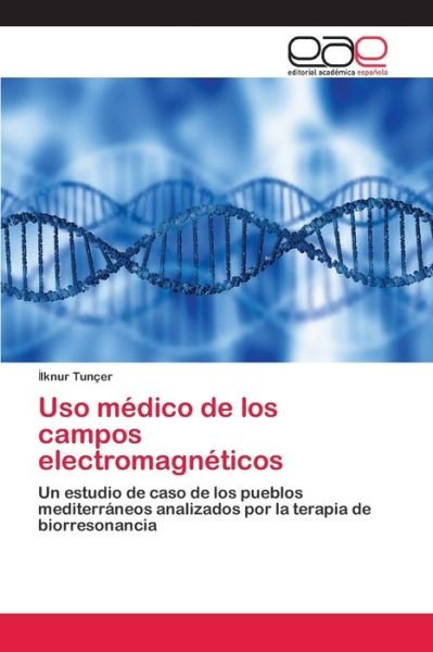 Cover for Tunçer · Uso médico de los campos electro (Buch) (2020)