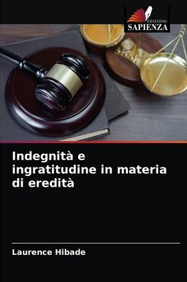 Cover for Laurence Hibade · Indegnita e ingratitudine in materia di eredita (Paperback Book) (2021)