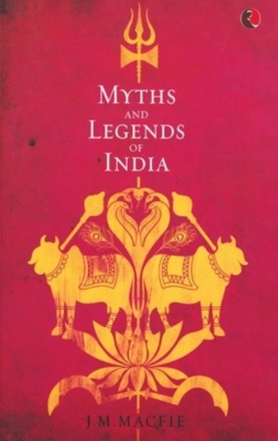 Cover for J. M. Macfie · Myths and Legends of India (Paperback Book) (2004)