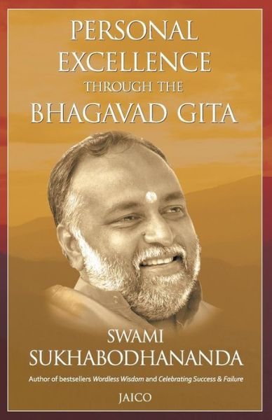 Cover for Swami Sukhabodhananda · Personal Excellence Through the Bhagavad Gita (Paperback Book) (2008)