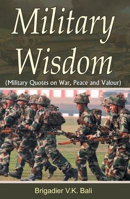 Cover for Brigadier V.K. Bali · Military Wisdom (Book) (2013)