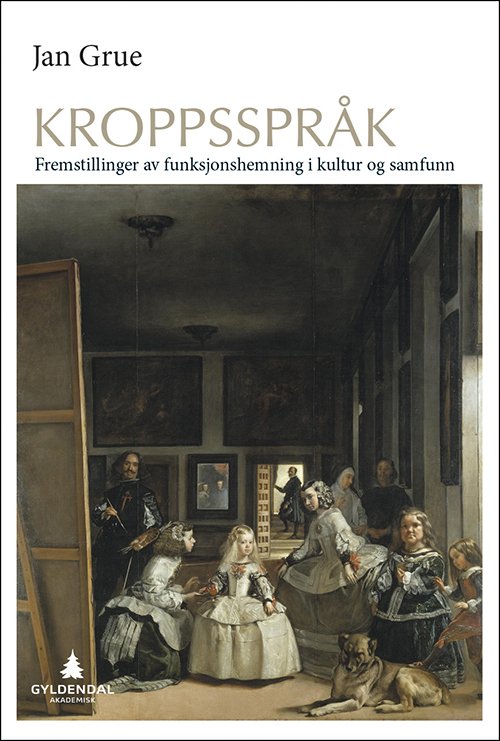 Cover for Jan Grue · Kroppsspråk : fremstillinger av funksjonshemning i kultur og samfunn (Heftet bok) (2014)