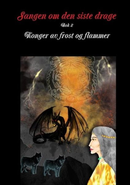 Cover for Anne Olga Vea · Sangen Om den Siste Drage Bok 2: Konger Av Frost og Flammer (Paperback Book) (2015)