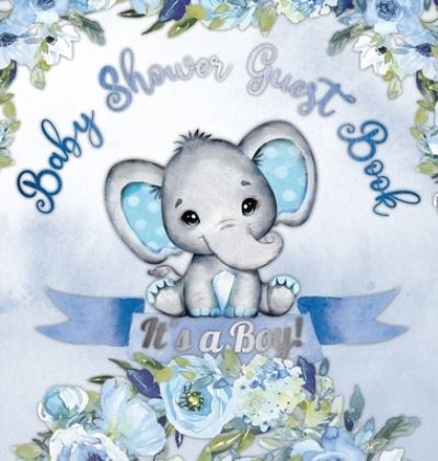 Cover for Casiope Tamore · It's a Boy! Baby Shower Guest Book (Hardcover Book) (2020)