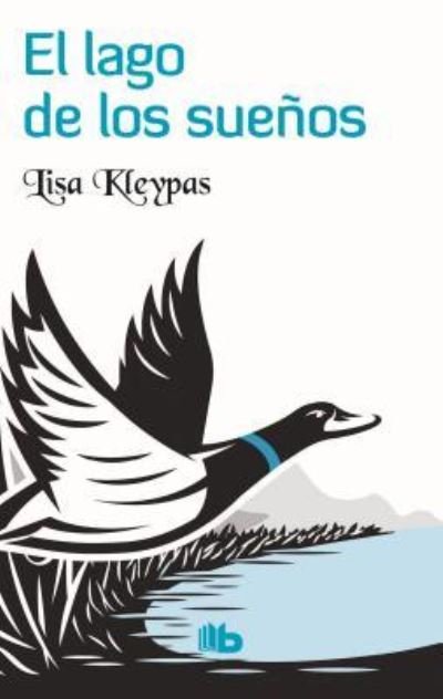 Cover for Lisa Kleypas · El lago de los suenos / Dream Lake (Gebundenes Buch) (2017)