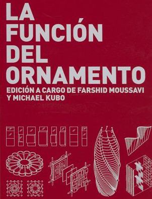 La Funcion Del Ornamento - Farshid Moussavi - Książki - Actar - 9788496954311 - 2 czerwca 2008