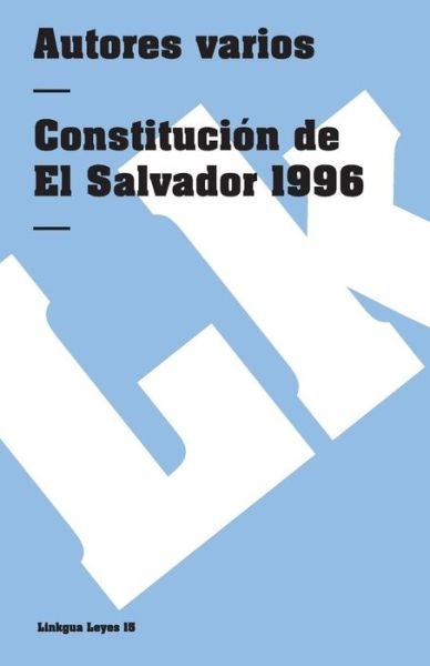 Cover for Author Autores Varios · Constitución De El Salvador 1992 (Leyes) (Spanish Edition) (Paperback Book) [Spanish edition] (2014)