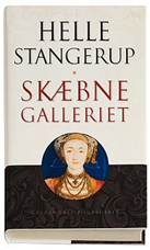 Cover for Helle Stangerup · Skæbnegalleriet (Innbunden bok) [1. utgave] (2007)