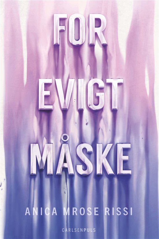 Cover for Anica Mrose Rissi · For evigt. Måske. (Sewn Spine Book) [1e uitgave] (2018)