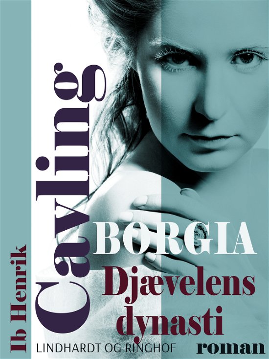 Cover for Ib Henrik Cavling · Borgia: Djævelens dynasti (Taschenbuch) [1. Ausgabe] (2017)