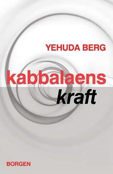 Cover for Yehuda Berg · Kabbalaens kraft (Sewn Spine Book) [1. Painos] (2005)