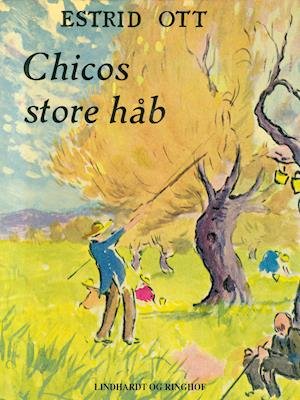 Cover for Estrid Ott · Chico: Chicos store håb (Hæftet bog) [2. udgave] (2019)