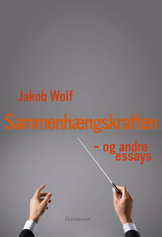 Cover for Jakob Wolf · Sammenhængskraften (Heftet bok) [1. utgave] (2023)