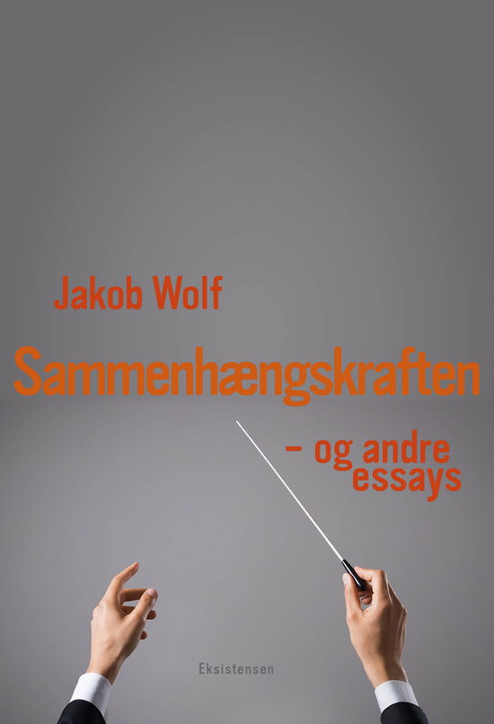 Cover for Jakob Wolf · Sammenhængskraften (Sewn Spine Book) [1th edição] (2023)