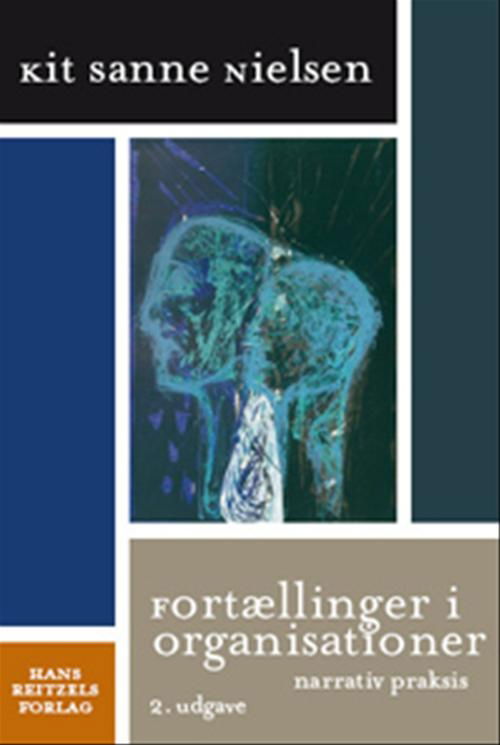 Cover for Kit Sanne Nielsen · Fortællinger i organisationer (Sewn Spine Book) [2nd edition] (2006)