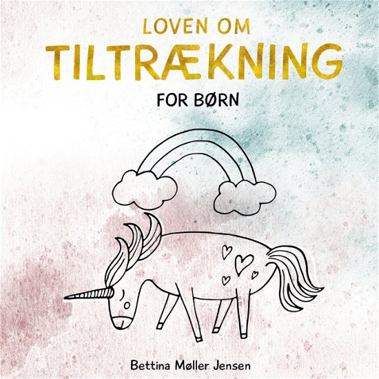 Cover for Bettina Møller Jensen · Loven om Tiltrækning for børn (Hardcover Book) [1. Painos] (2020)