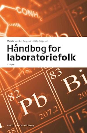 Håndbog for laboratoriefolk - Helle Jeppesen og Merete Norsker Bergsøe - Livros - Nyt Teknisk Forlag - 9788757129311 - 1 de maio de 2019