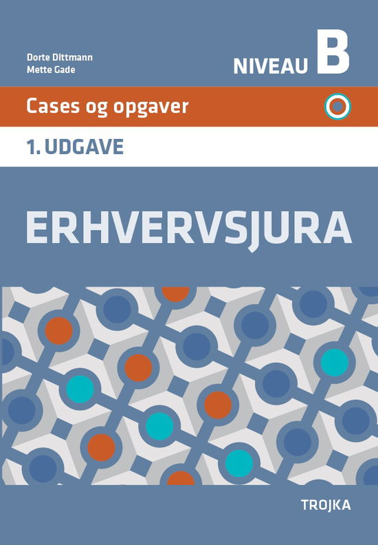 Cover for Dorte Dittmann og Mette Gade · Erhvervsjura B, Cases og opgaver (Sewn Spine Book) [1st edition] (2019)