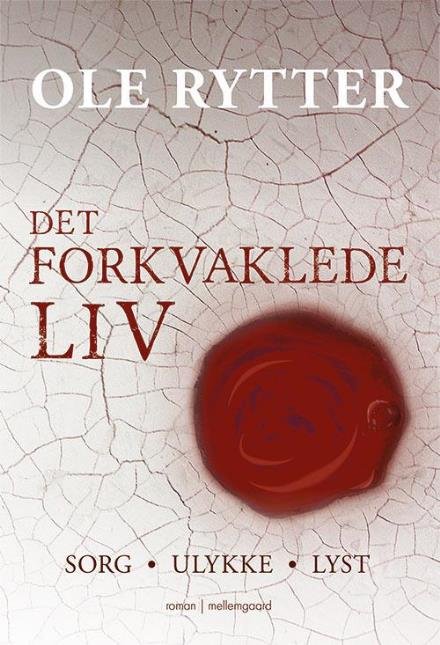 Det forkvaklede liv - Ole Rytter - Boeken - Forlaget mellemgaard - 9788771905311 - 4 september 2017